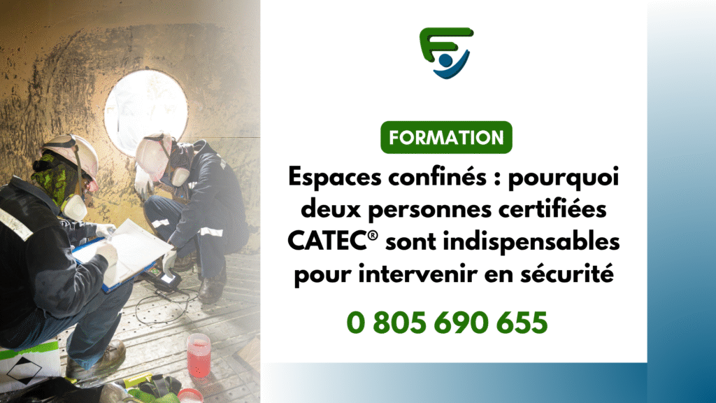 Espaces confinés : pourquoi deux personnes certifiées CATEC® sont indispensables pour intervenir en sécurité