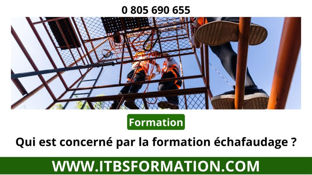 Qui est concerné par la formation échafaudage ? | R408 / R457